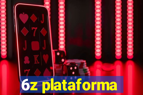 6z plataforma