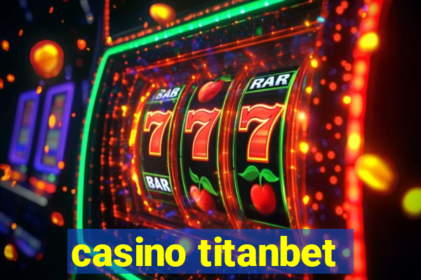 casino titanbet