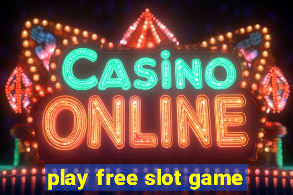 play free slot game