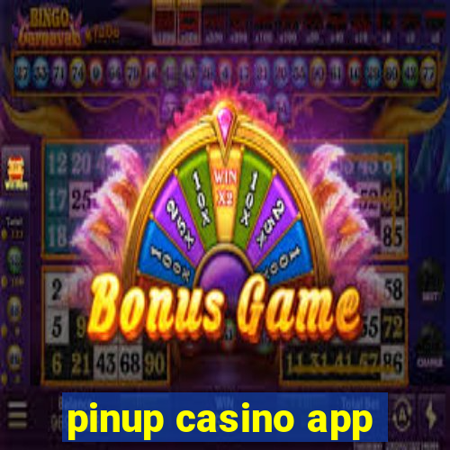 pinup casino app