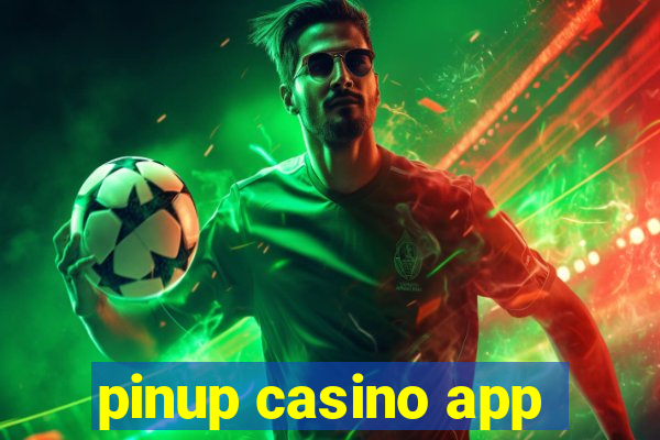 pinup casino app