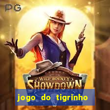 jogo do tigrinho aposta minima