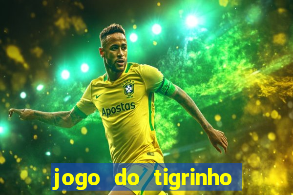 jogo do tigrinho aposta minima