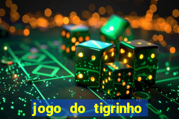 jogo do tigrinho aposta minima