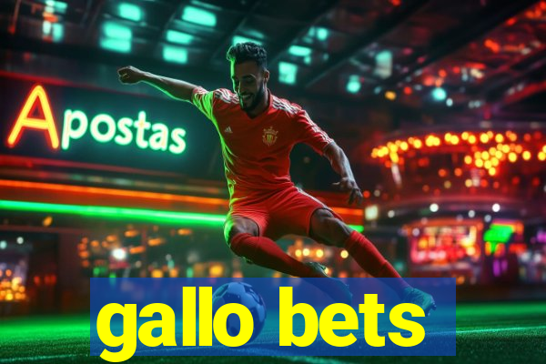 gallo bets