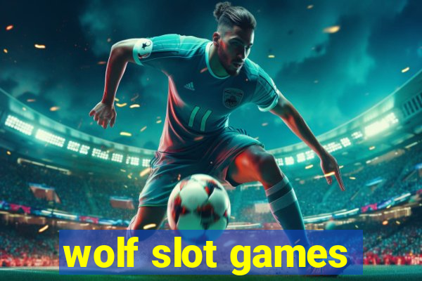 wolf slot games