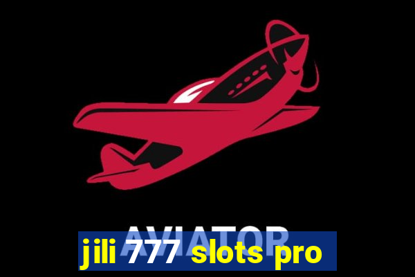 jili 777 slots pro