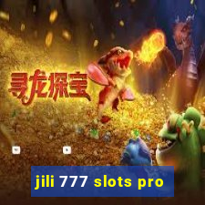 jili 777 slots pro