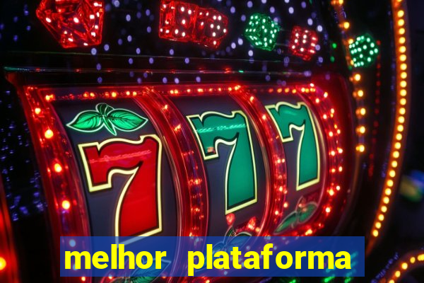 melhor plataforma de slot