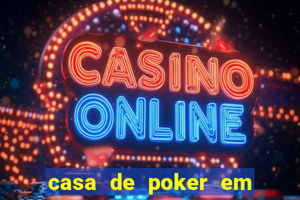 casa de poker em vila velha