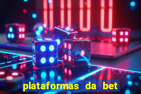 plataformas da bet que da bonus no cadastro