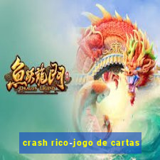 crash rico-jogo de cartas