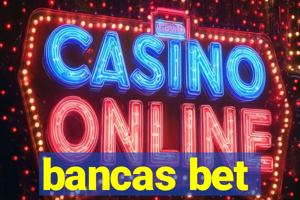 bancas bet