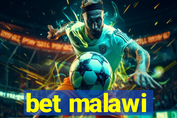 bet malawi