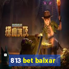 813 bet baixar