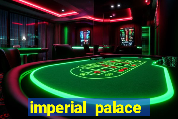 imperial palace hotel and casino