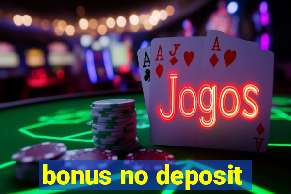 bonus no deposit