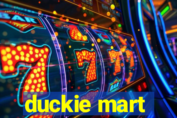 duckie mart