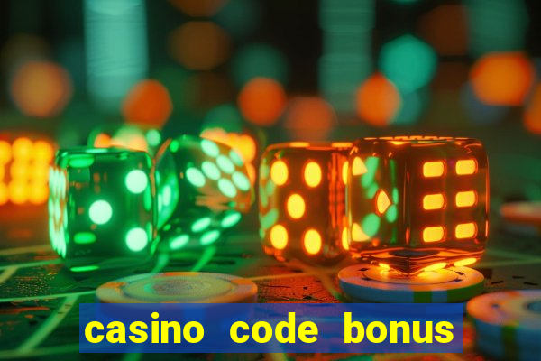 casino code bonus no deposit