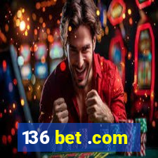 136 bet .com