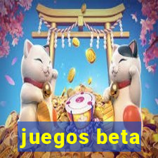 juegos beta