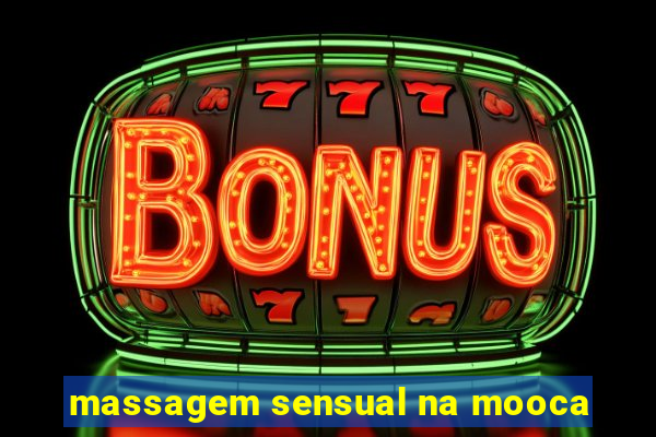 massagem sensual na mooca