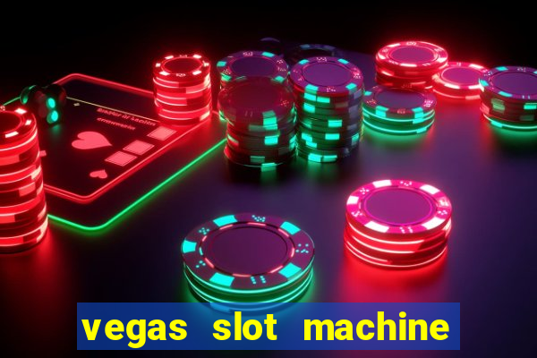 vegas slot machine free games