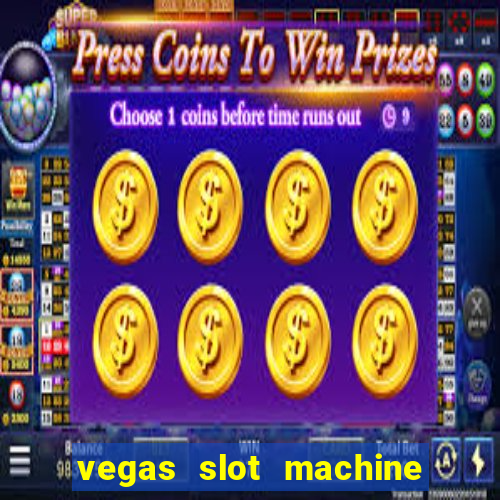 vegas slot machine free games