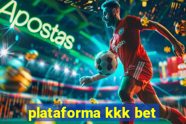 plataforma kkk bet