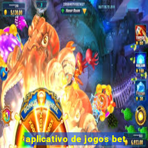 aplicativo de jogos bet