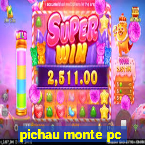 pichau monte pc