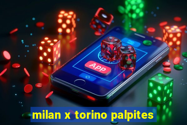 milan x torino palpites