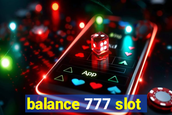 balance 777 slot