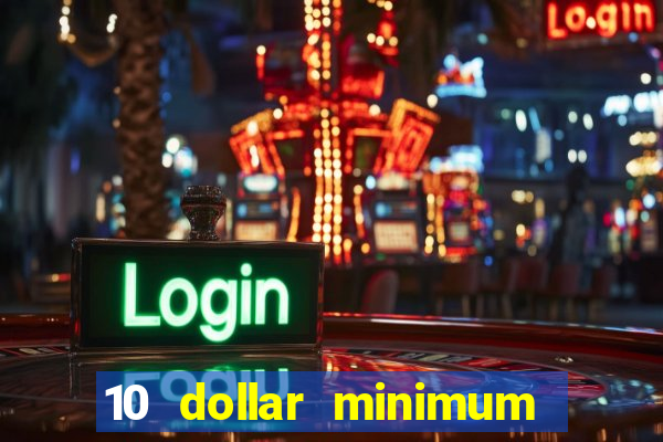 10 dollar minimum deposit usa online casino 2021