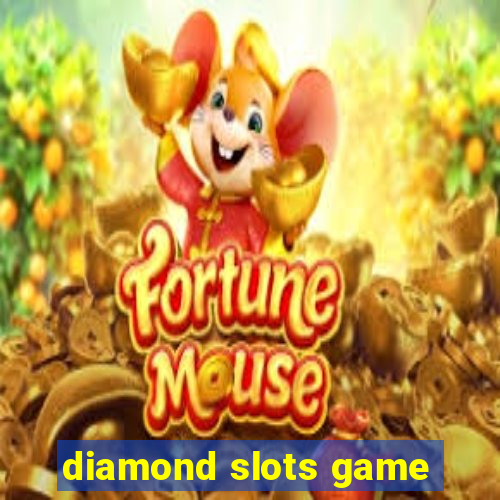 diamond slots game