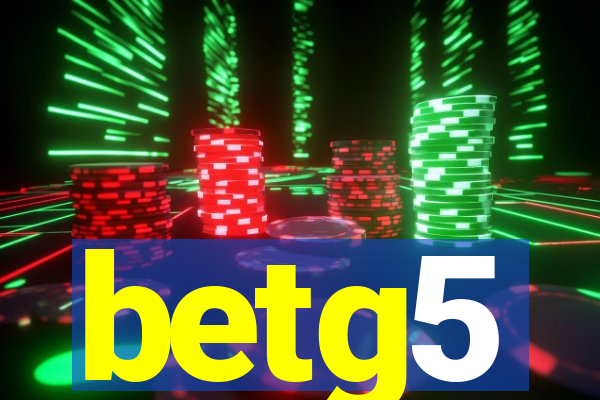 betg5