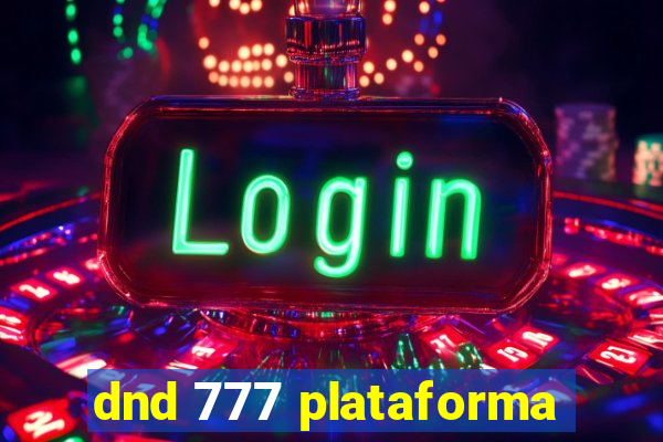 dnd 777 plataforma