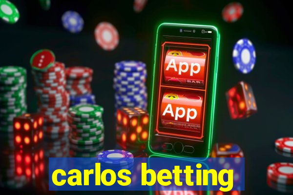 carlos betting