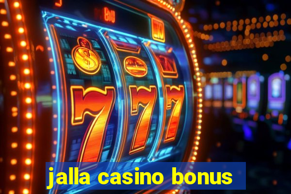 jalla casino bonus