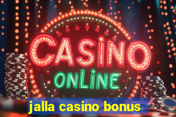 jalla casino bonus