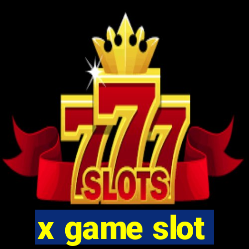 x game slot