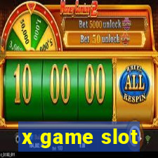 x game slot