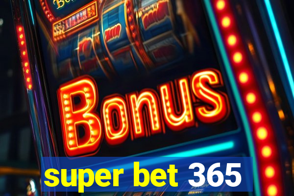 super bet 365