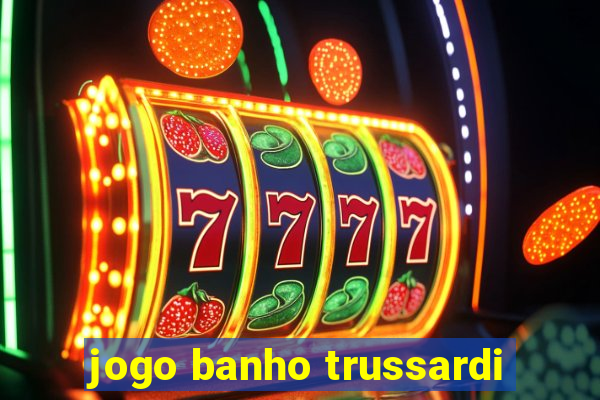 jogo banho trussardi