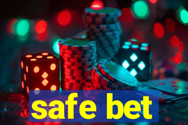 safe bet