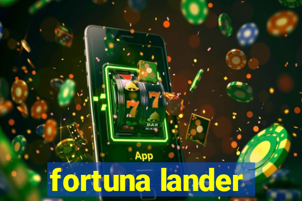 fortuna lander