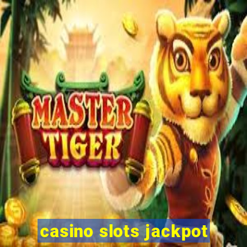 casino slots jackpot