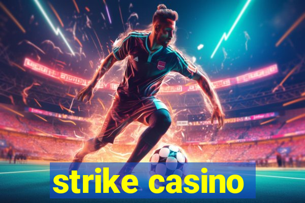 strike casino