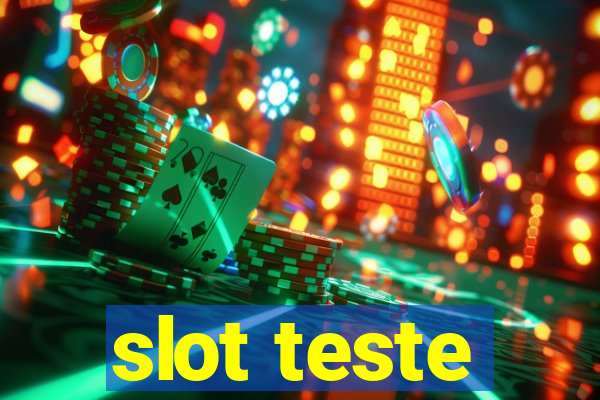 slot teste