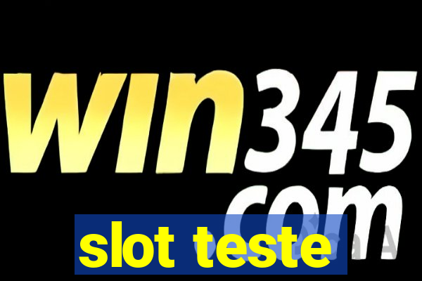 slot teste